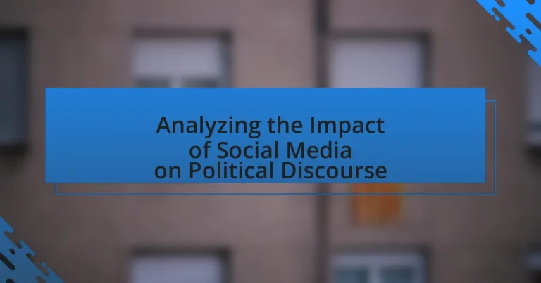 Analyzing the Impact of Social Media on Political Discourse