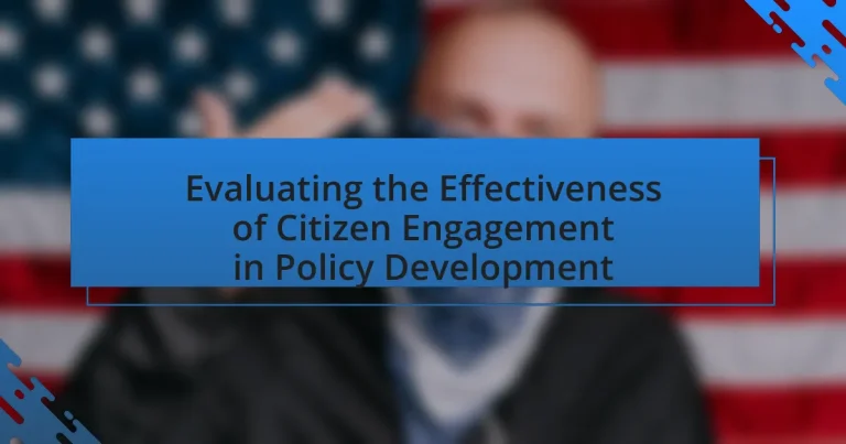 Evaluating the Effectiveness of Citizen Engagement in Policy Development