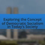 Exploring the Concept of Democratic Socialism in Today’s Society