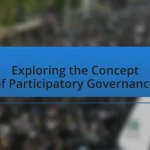 Exploring the Concept of Participatory Governance
