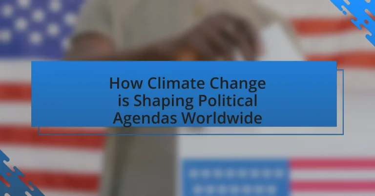 How Climate Change is Shaping Political Agendas Worldwide