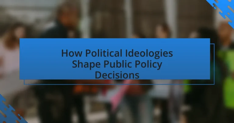 How Political Ideologies Shape Public Policy Decisions