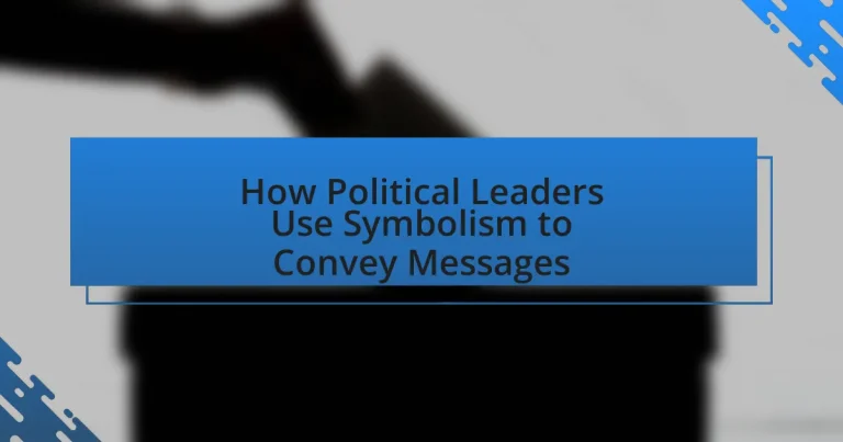 How Political Leaders Use Symbolism to Convey Messages