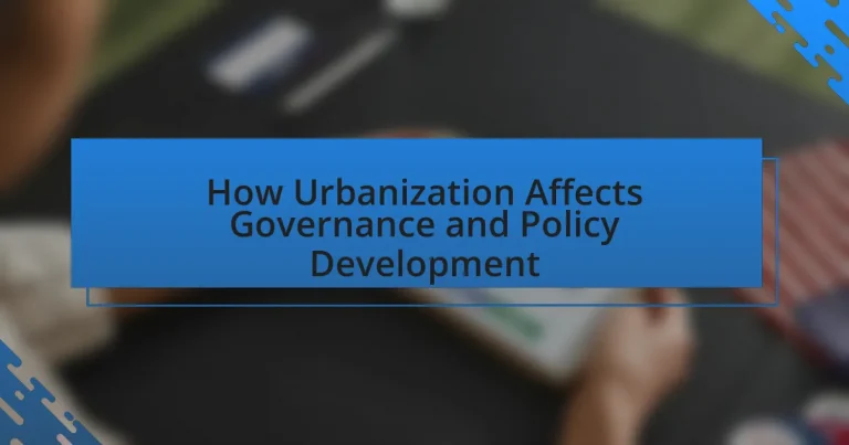 How Urbanization Affects Governance and Policy Development