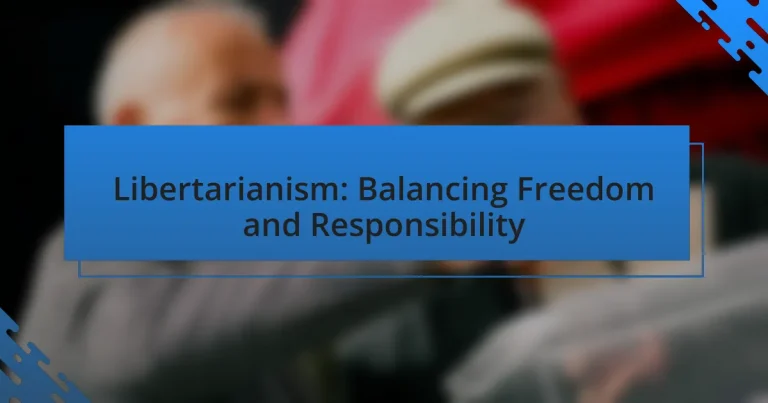 Libertarianism: Balancing Freedom and Responsibility