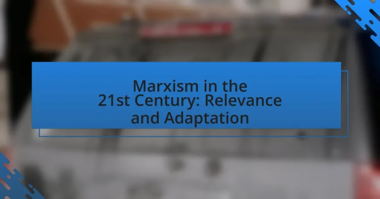 Marxism in the 21st Century: Relevance and Adaptation