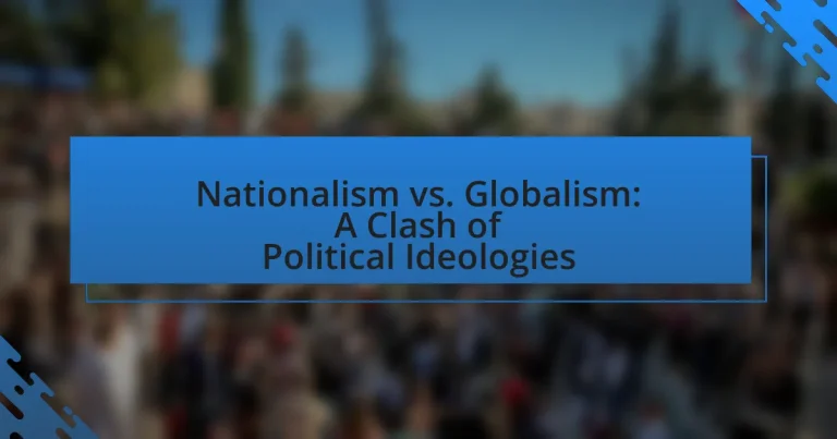 Nationalism vs. Globalism: A Clash of Political Ideologies