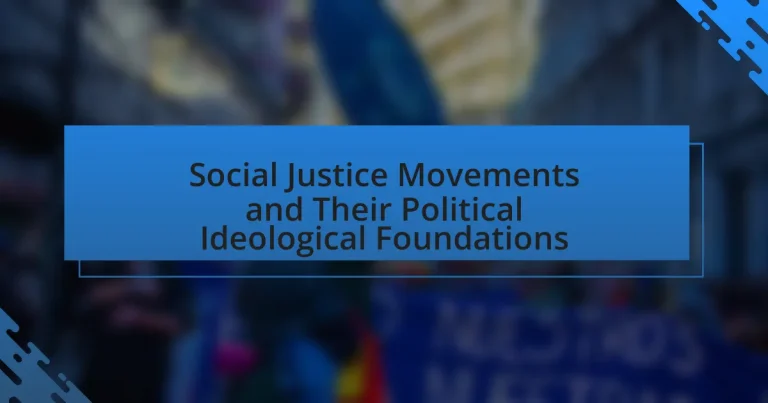 Social Justice Movements and Their Political Ideological Foundations