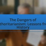 The Dangers of Authoritarianism: Lessons from History