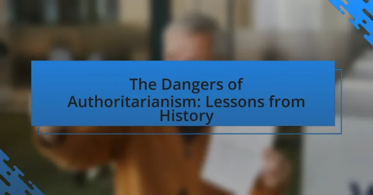 The Dangers of Authoritarianism: Lessons from History