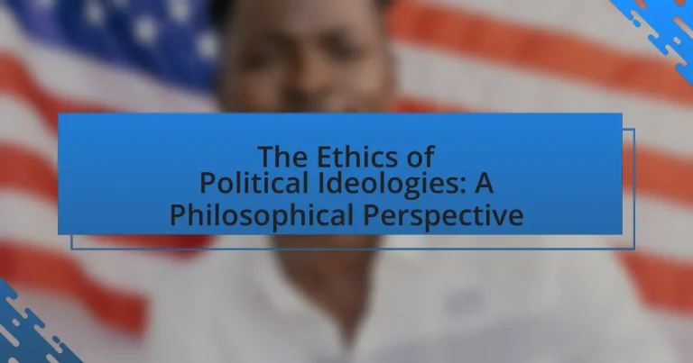 The Ethics of Political Ideologies: A Philosophical Perspective