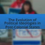 The Evolution of Political Ideologies in Post-Colonial States