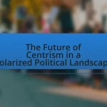 The Future of Centrism in a Polarized Political Landscape