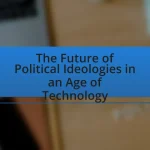 The Future of Political Ideologies in an Age of Technology