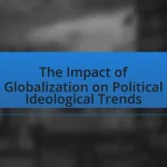 The Impact of Globalization on Political Ideological Trends