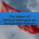 The Impact of Political Ideologies on Immigration Policies