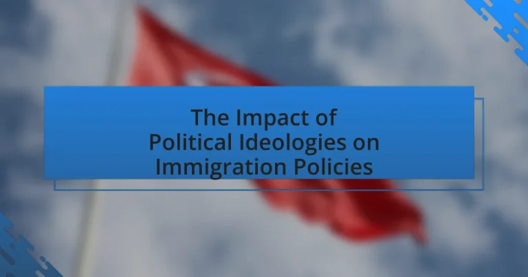 The Impact of Political Ideologies on Immigration Policies