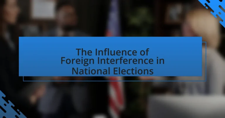 The Influence of Foreign Interference in National Elections
