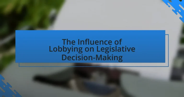 The Influence of Lobbying on Legislative Decision-Making