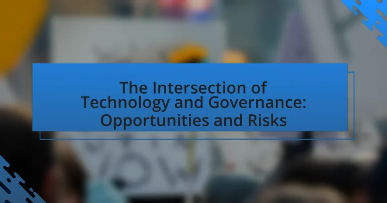 The Intersection of Technology and Governance: Opportunities and Risks