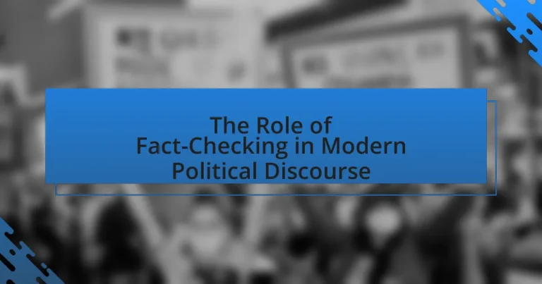 The Role of Fact-Checking in Modern Political Discourse