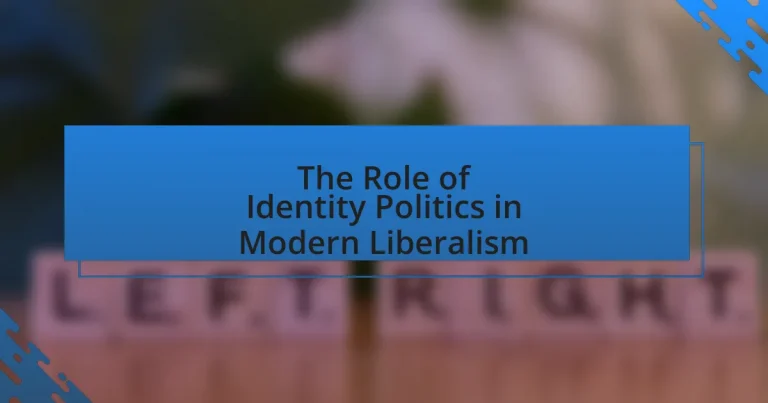 The Role of Identity Politics in Modern Liberalism