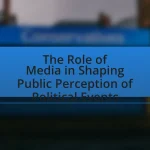 The Role of Media in Shaping Public Perception of Political Events