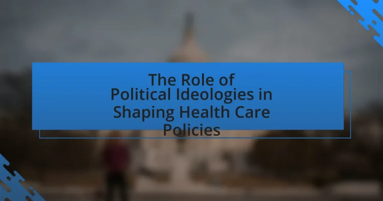 The Role of Political Ideologies in Shaping Health Care Policies