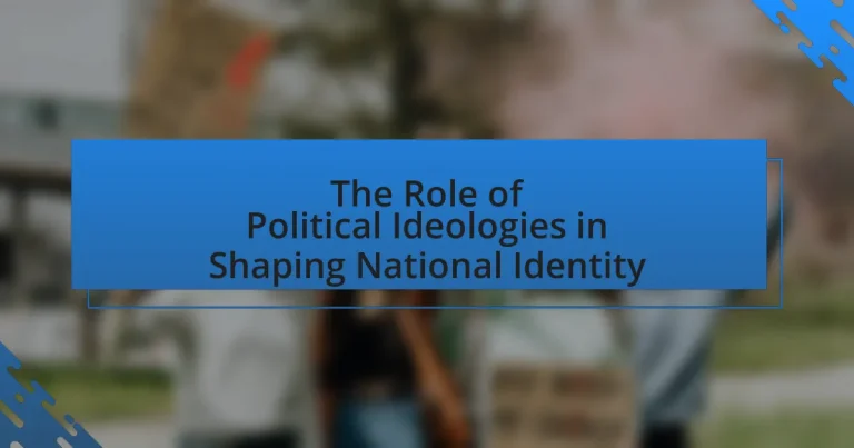 The Role of Political Ideologies in Shaping National Identity