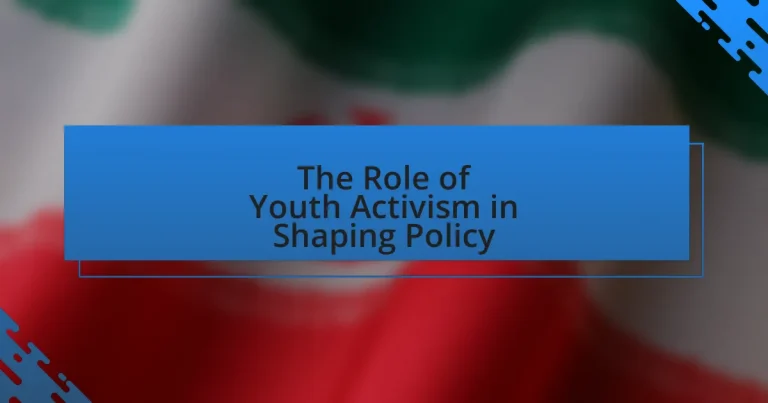 The Role of Youth Activism in Shaping Policy