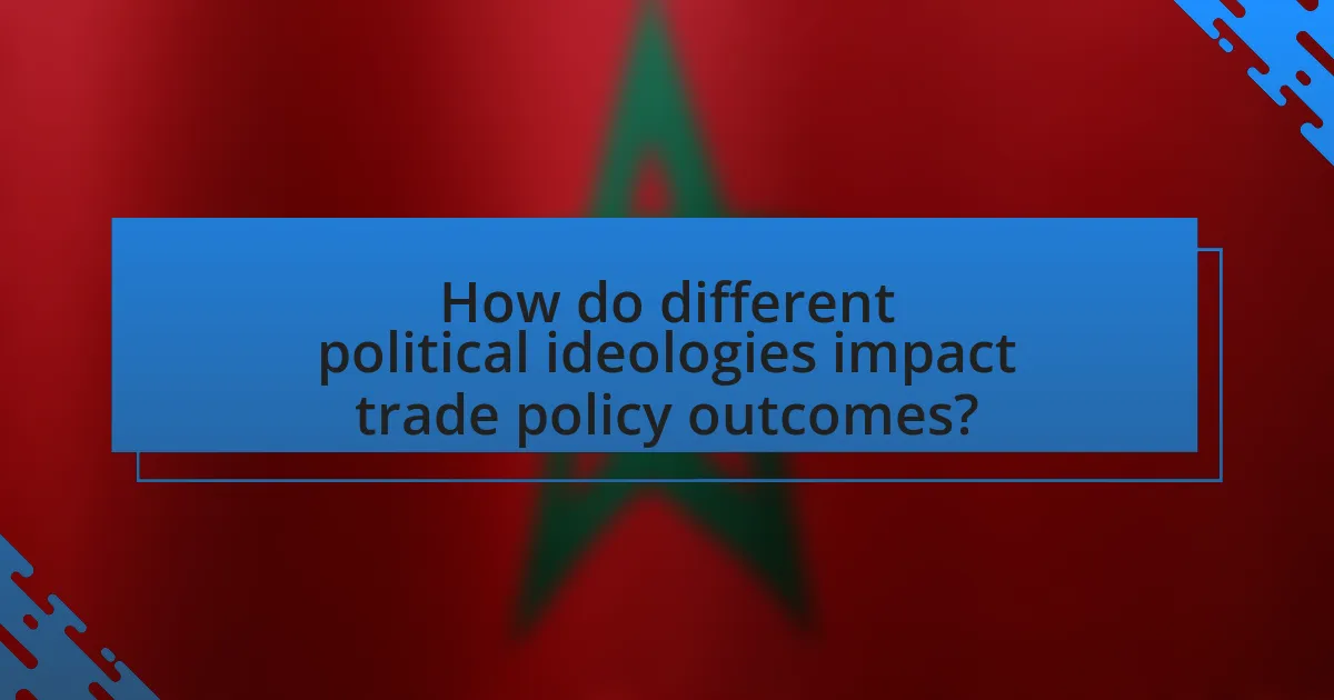 How do different political ideologies impact trade policy outcomes?