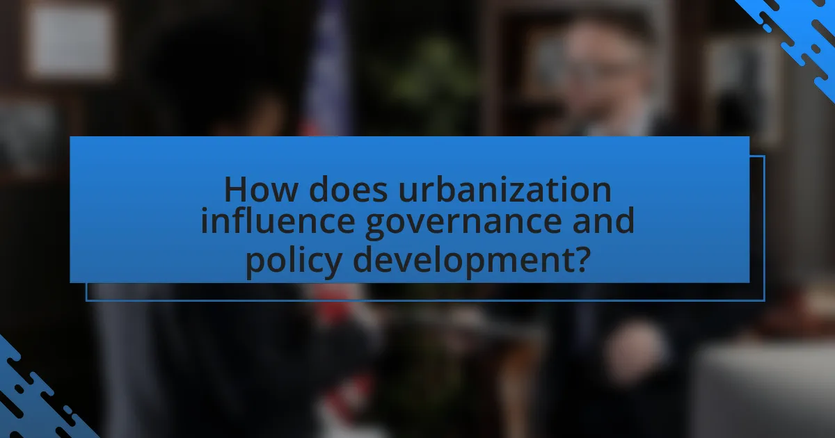 How does urbanization influence governance and policy development?