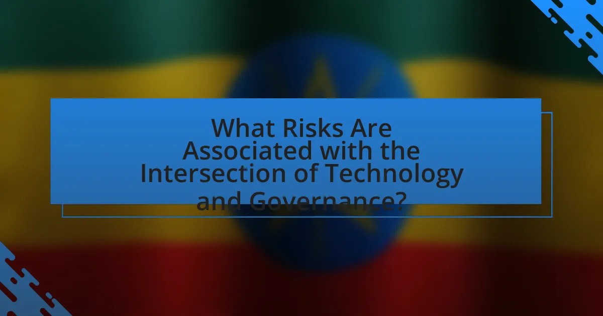 What Risks Are Associated with the Intersection of Technology and Governance?