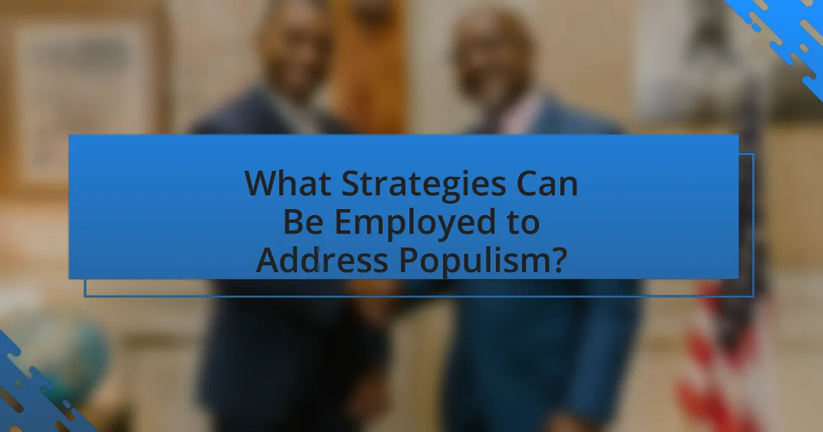 What Strategies Can Be Employed to Address Populism?
