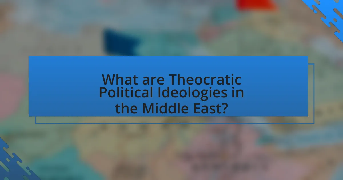 What are Theocratic Political Ideologies in the Middle East?