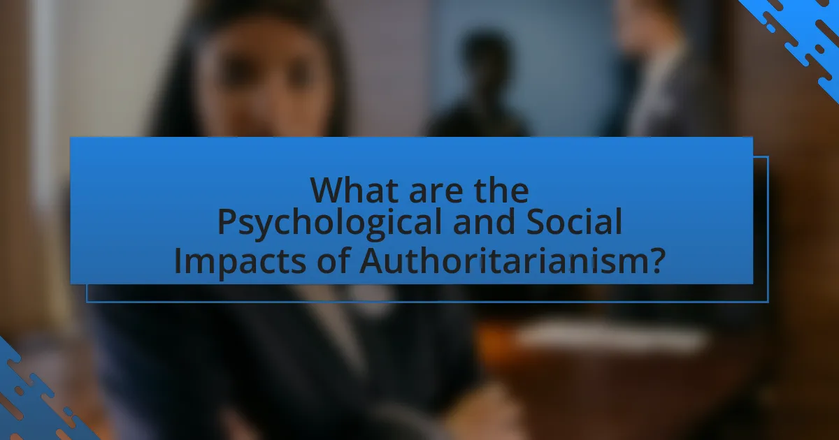 What are the Psychological and Social Impacts of Authoritarianism?