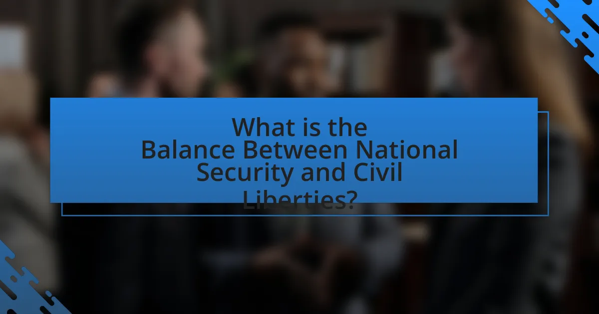 What is the Balance Between National Security and Civil Liberties?