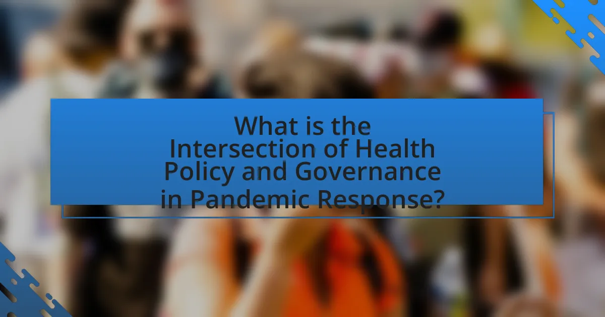 What is the Intersection of Health Policy and Governance in Pandemic Response?