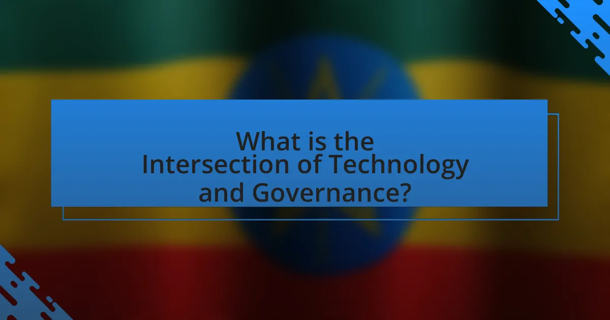 What is the Intersection of Technology and Governance?