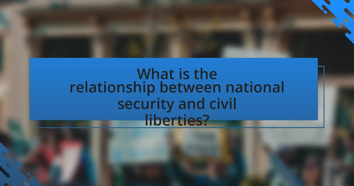 What is the relationship between national security and civil liberties?