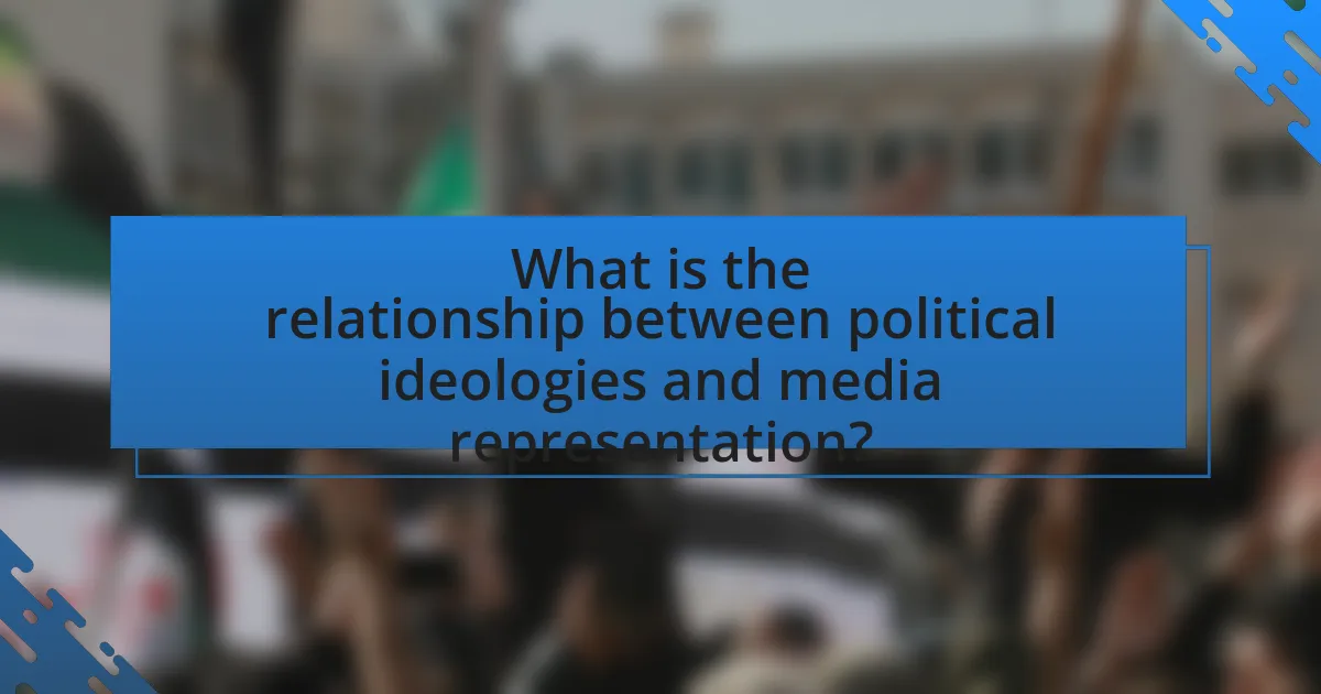 What is the relationship between political ideologies and media representation?